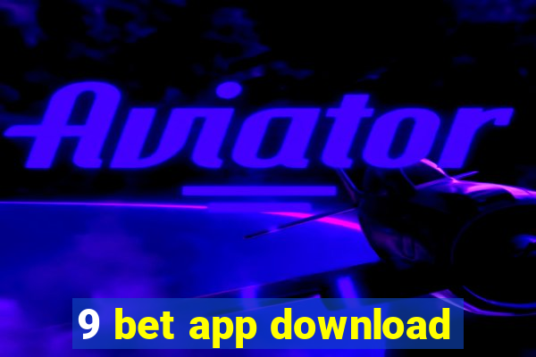 9 bet app download